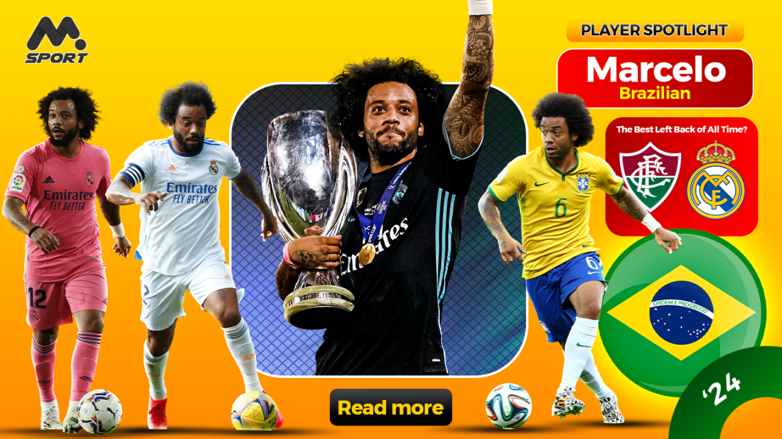 Marcelo – The Best Left-Back of All Time?